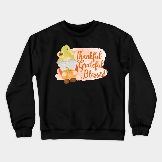 Thankful Grateful Blessed Crewneck Sweatshirt by Zombie Girls Design